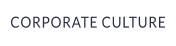 CORPORATE CULTURE